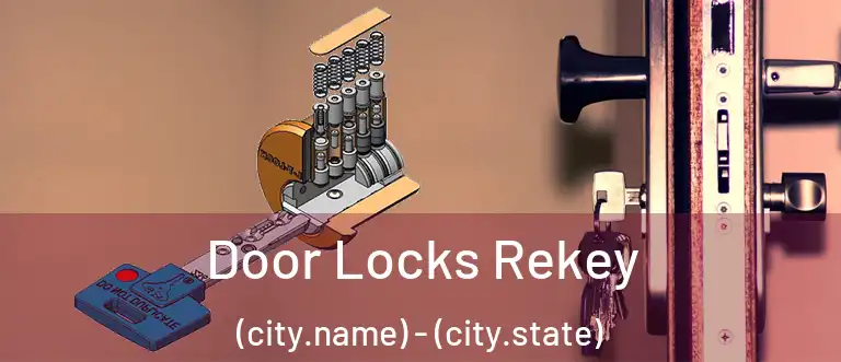 Door Locks Rekey (city.name) - (city.state)